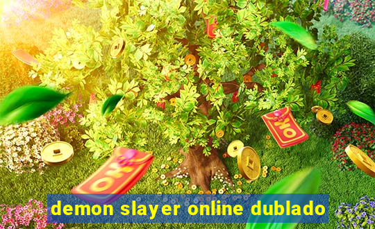 demon slayer online dublado